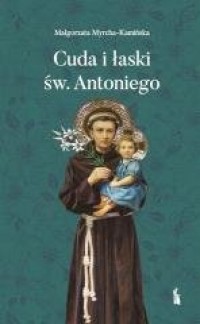 Cuda i łaski św. Antoniego - okładka książki