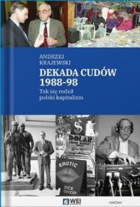 Dekada cudów 1988-98. Tak się rodził - okładka książki