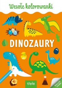 Dinozaury. Kolorowanka A4. Wesołe - okładka książki
