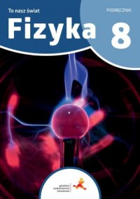 Fizyka. Klasa 8. Szkoła podstawowa. - okładka podręcznika