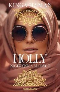 Klejnoty Dubaju. Holly. Nigeryjska - okładka książki