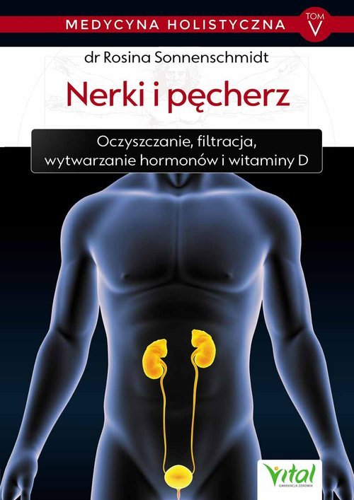 Medycyna holistyczna. Tom V. Nerki - okładka książki