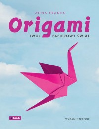 Origami Twój papierowy świat - okładka książki