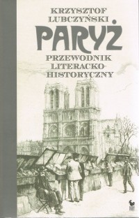 Paryż. Przewodnik literacko-historyczny - okładka książki