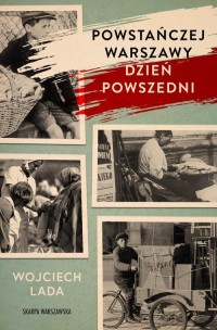 Powstańczej Warszawy dzień powszedni - okładka książki