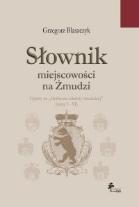 Słownik miejscowości na Żmudzi. - okładka książki