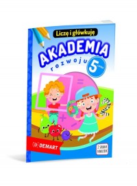 Akademia rozwoju 5-latka. Liczę - okładka książki