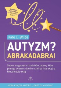 Autyzm? Abrakadabra! - okładka książki