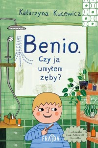 Benio. Czy ja umyłem zęby? - okładka książki