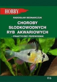 Choroby słodkowodnych ryb akwariowych - okładka książki