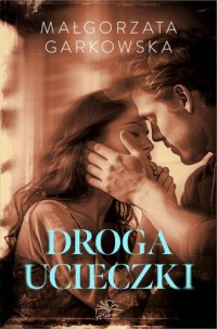 Droga ucieczki - okładka książki