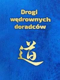 Drogi wędrownych doradców. Idee, - okładka książki