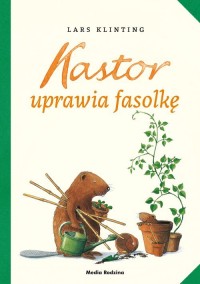 Kastor uprawia fasolkę - okładka książki