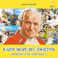 Każdy może być świętym. Opowieść - okładka książki