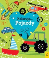 Koloruję Kocham pojazdy - okładka książki