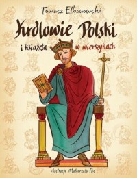 Królowie i książęta Polski w wierszykach - okładka książki