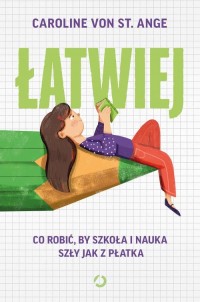 Łatwiej. Co robić, by szkoła i - okładka książki