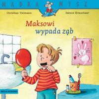 Mądra Mysz. Maksowi wypada ząb - okładka książki