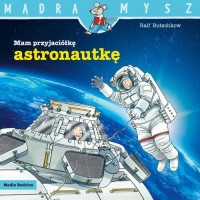 Mam przyjaciółkę astronautkę - okładka książki