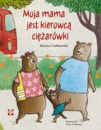 Moja mama jest kierowcą ciężarówki - okładka książki