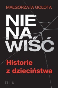 Nienawiść. Historie z dzieciństwa - okładka książki