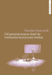 Od prezentowania dzieł do tworzenia - okładka książki