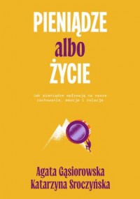 Pieniądze albo życie. Jak pieniądze - okładka książki