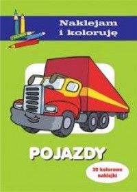 Pojazdy. Naklejam i koloruję - okładka książki