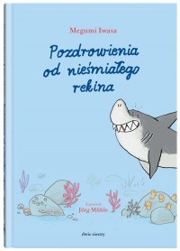 Pozdrowienia od nieśmiałego rekina - okładka książki