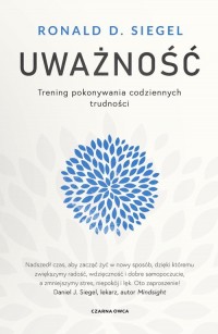 Uważność. Trening pokonywania codziennych - okładka książki