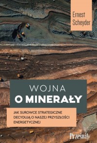 Wojna o minerały. Jak surowce strategiczne - okładka książki