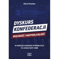 Dyskurs Konfederacji Wolność i - okładka książki