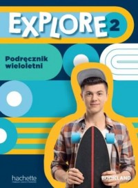 Explore 2. Podręcznik wieloletni - okładka podręcznika