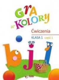 Gra w kolory. Klasa 1. Szkoła podstawowa - okładka podręcznika