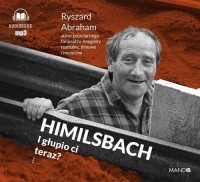 Himilsbach I głupio ci teraz? (audiobook) - pudełko audiobooku