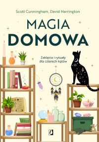 Magia domowa. Zaklęcia i rytuały - okładka książki