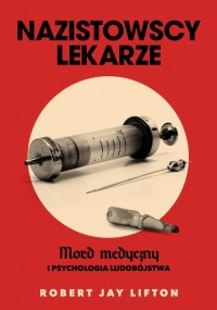 Nazistowscy lekarze. Mord medyczny - okładka książki