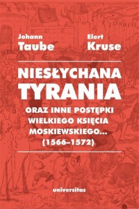 Niesłychana tyrania oraz inne postępki - okładka książki