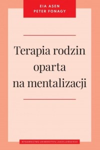 Terapia rodzin oparta na mentalizacji - okładka książki