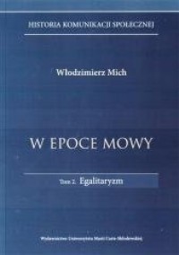 W epoce mowy. Tom 2. Egalitaryzm - okładka książki