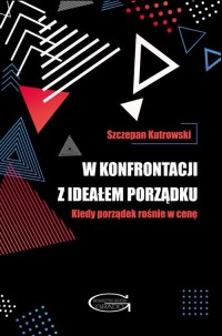 W konfrontacji z ideałem porządku. - okładka książki