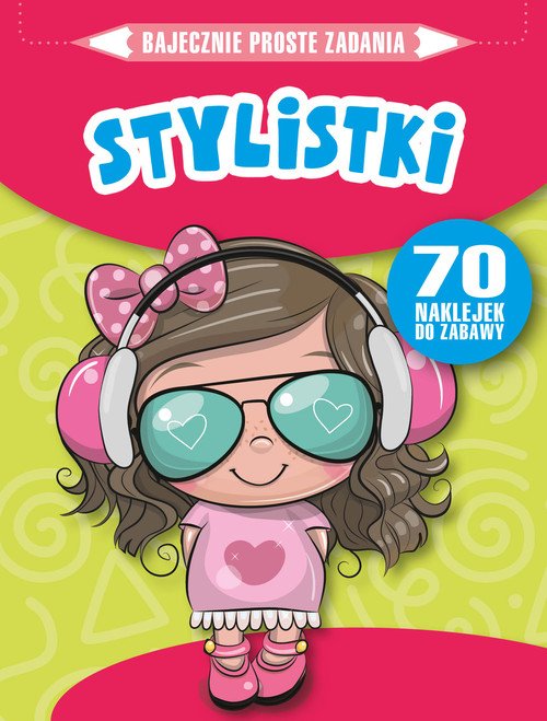 Bajecznie proste zadania. Stylistki - okładka książki