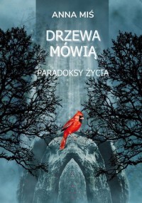 Drzewa mówią. Paradoksy życia - okładka książki