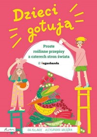 Dzieci gotują. Proste roślinne - okładka książki