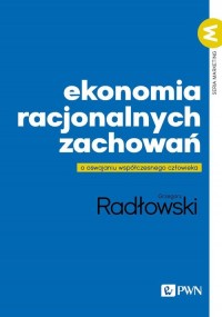 Ekonomia racjonalnych zachowań. - okładka książki