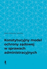 Konstytucyjny model ochrony sądowej - okładka książki