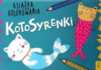 Kotosyrenki. Książka do kolorowania - okładka książki