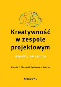 Kreatywność w zespole projektowym. - okładka książki