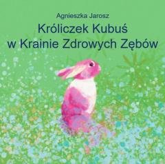 Króliczek Kubuś w Krainie Zdrowych - okładka książki