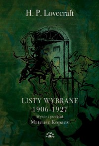 Lovecraft Listy wybrane 1906-1927 - okładka książki